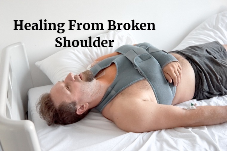 Healing from broken shoulder