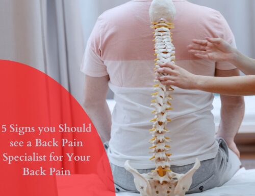 5 Signs you Should see a Back Pain Specialist for Your Back Pain