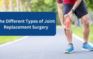 different types of joint replacement surgery