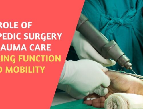 The Role of Orthopedic Surgery in Trauma Care: Restoring Function and Mobility